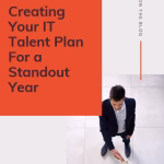 Creating Your IT Talent Plan for a standout year