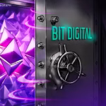 Bit Digital buys $20M worth of Ethereum, expands treasury to 158K ETH